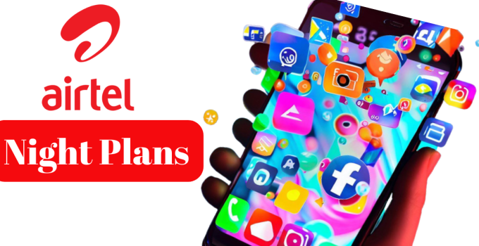 Airtel Night Plan N100 for 1GB: How to Subscribe